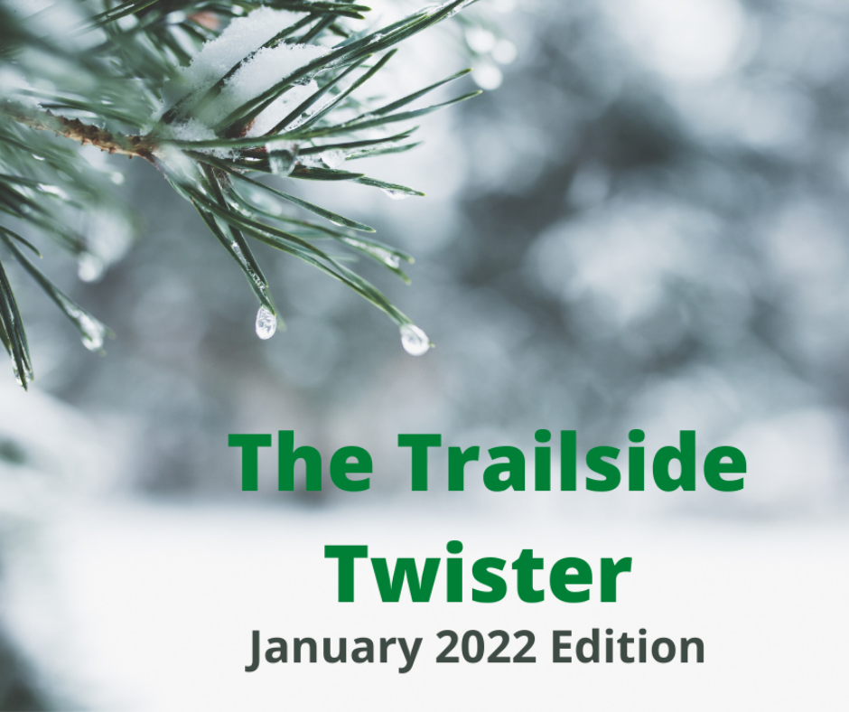 The Trailside Twister, January 2022 Edition