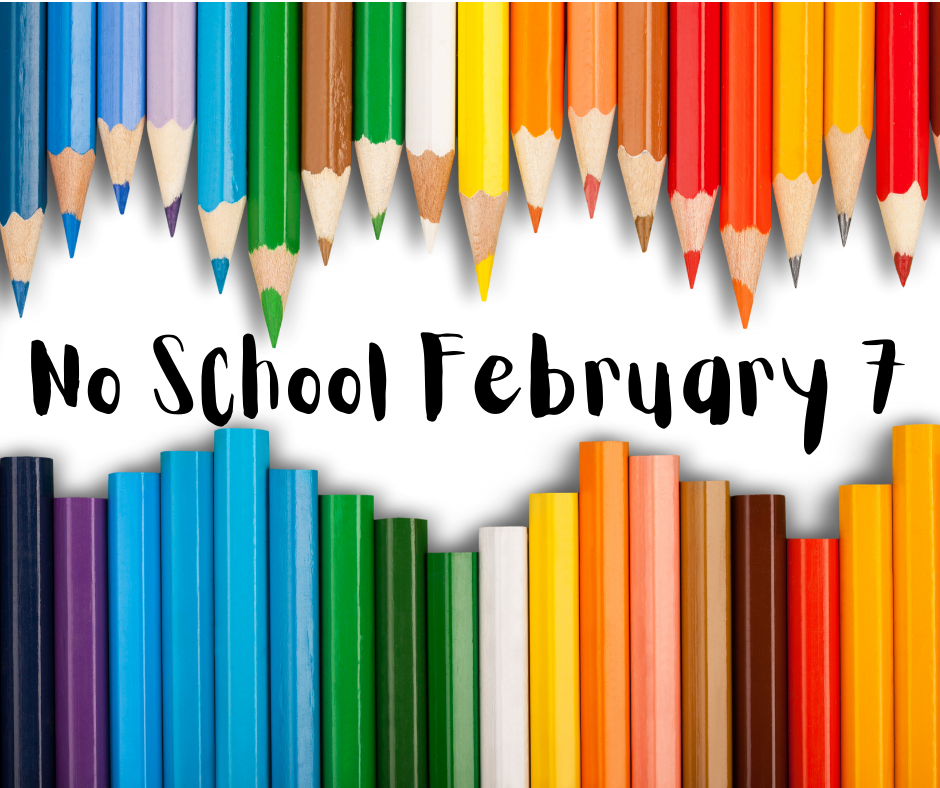 No School February 7