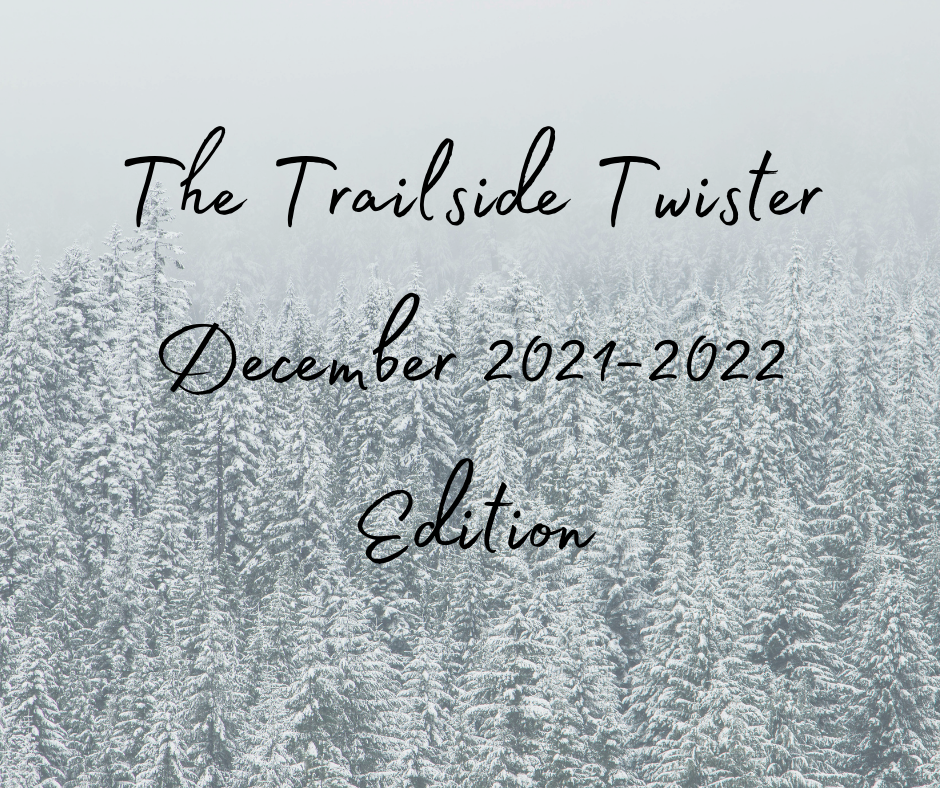 The Trailside Twister, December Edition