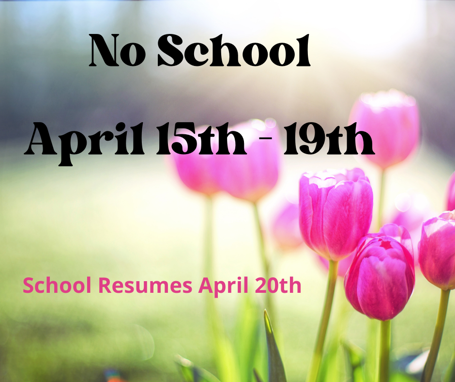 No School April 15th - 19th