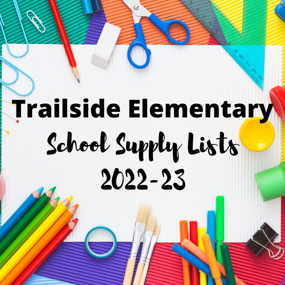 Trailside Elementary School Supply Lists 2022-23